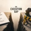 Execution Gap